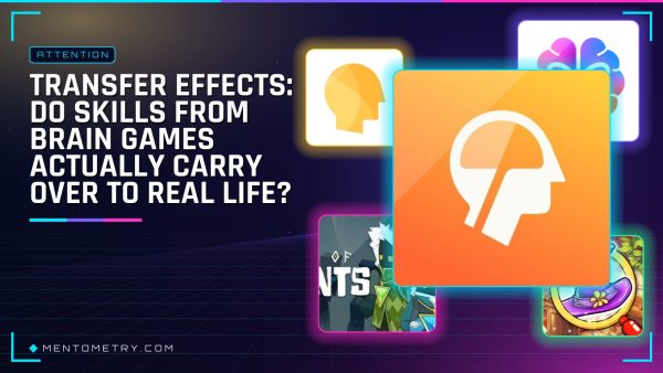 Transfer Effects: Do Skills From Brain Games Actually Carry Over to Real Life?