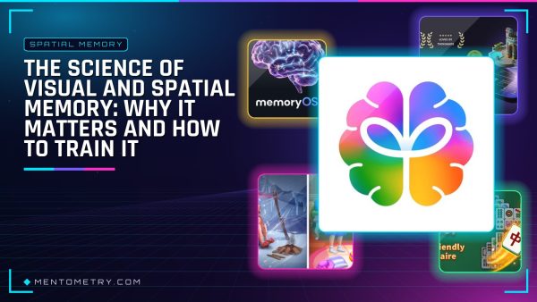 The Science of Visual and Spatial Memory: Why It Matters and How to Train It