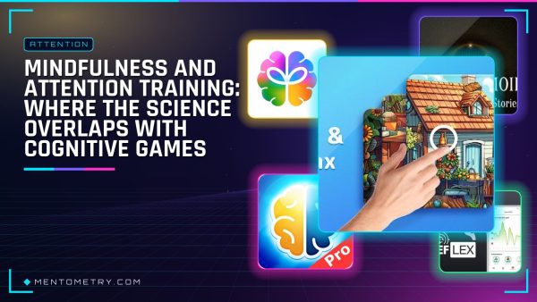 Mindfulness and Attention Training: Where the Science Overlaps With Cognitive Games