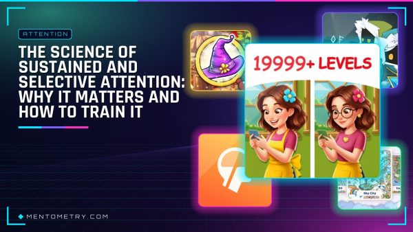 The Science of Sustained and Selective Attention: Why It Matters and How to Train It