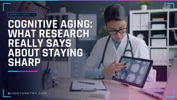 Cognitive Aging: What Research Really Says About Staying Sharp