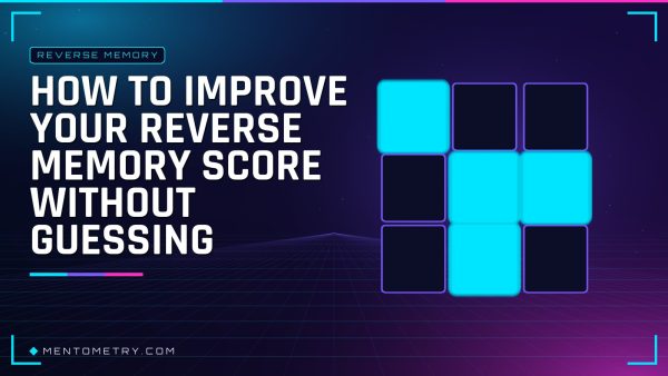 How to Improve Your Reverse Memory Score Without Guessing