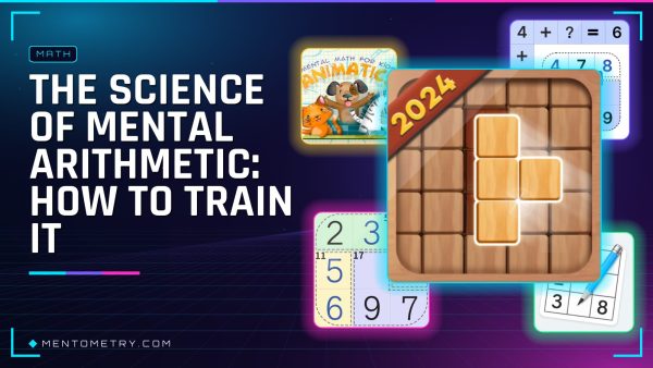 The Science of Mental Arithmetic: How to Train It
