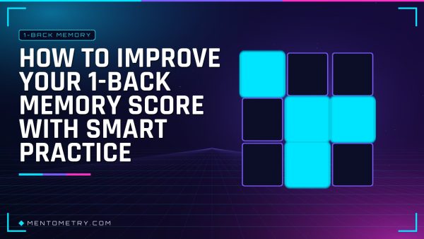 How to Improve Your 1-Back Memory Score with Smart Practice