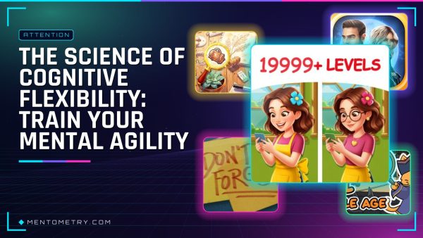 The Science of Cognitive Flexibility: Train Your Mental Agility