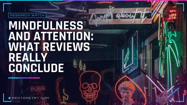 Mindfulness and Attention: What Reviews Really Conclude