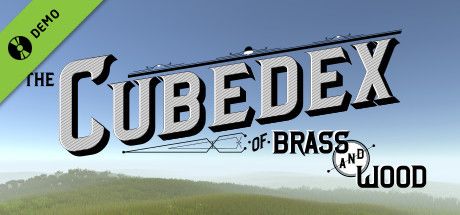 The Cubedex of Brass and Wood Demo cover