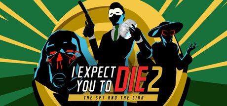 I Expect You To Die 2: The Spy and the Liar cover