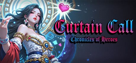Curtain Call: Chronicles of Heroes cover
