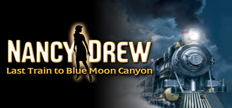 Nancy Drew®: Last Train to Blue Moon Canyon cover