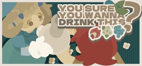 You Sure You Wanna Drink This? cover