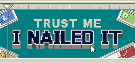 Trust Me, I Nailed It cover