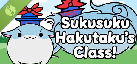 Sukusuku Hakutaku's Class! Demo cover